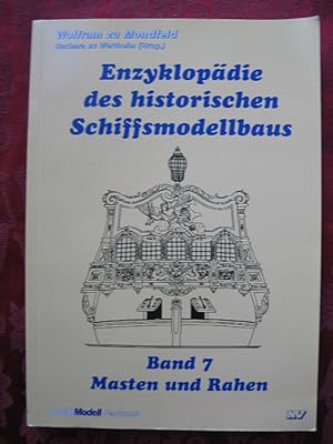 Imagen del vendedor de Enzyklopdie des historischen Schiffsmodellbaus : Masten und Rahen (Bd. 7) a la venta por Versandantiquariat Karsten Buchholz