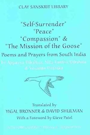 Seller image for Self-Surrender, Peace, Compassion & the Mission of the Goose : Poems and Prayers from South India for sale by GreatBookPrices