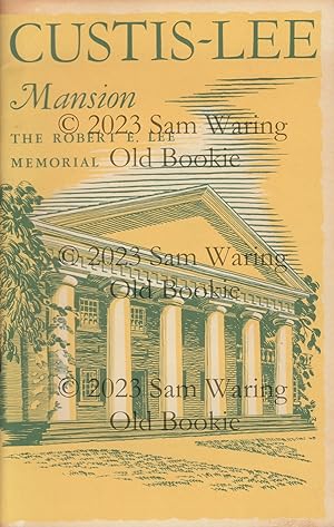 Custis-Lee mansion : the Robert E. Lee memorial (National Park Service Hist. Handbook Series #6)