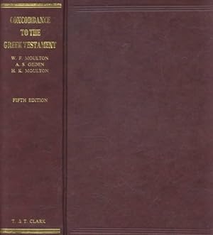 Image du vendeur pour Concordance to the Greek Testament : According to the Texts of Westcott and Hort, Tishendorf and the English Revisers -Language: Greek mis en vente par GreatBookPricesUK