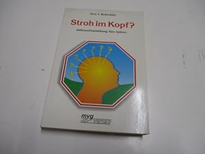 Seller image for Stroh im Kopf? Gebrauchsanleitung frs Gehirn. for sale by Ottmar Mller