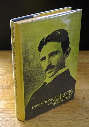 Image du vendeur pour The Inventions, Researches and Writings of Nikola Tesla with Special Reference to His Work in Polyphase Currents and High Potential Lighting [Facsimile of 1894 Original] mis en vente par The BiblioFile