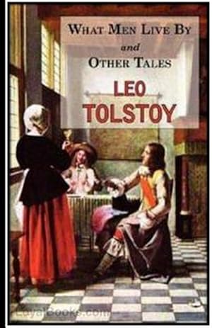Seller image for What Men Live by and Other Tales for sale by GreatBookPrices