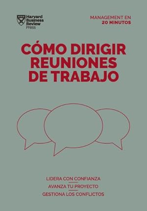 Image du vendeur pour Cmo dirigir reuniones de trabajo/ Running Meetings : Lidera Con Confianza Avanza Tu Proyecto Gestiona Los Conflictos -Language: spanish mis en vente par GreatBookPrices