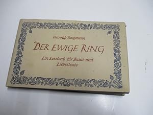 Bild des Verkufers fr Der ewige Ring. Ein Lesebuch fr Braut   und Liebesleute. zum Verkauf von Ottmar Mller