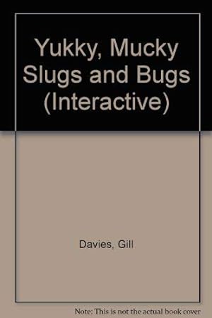 Immagine del venditore per Yukky, Mucky Slugs and Bugs (Interactive S.) venduto da WeBuyBooks