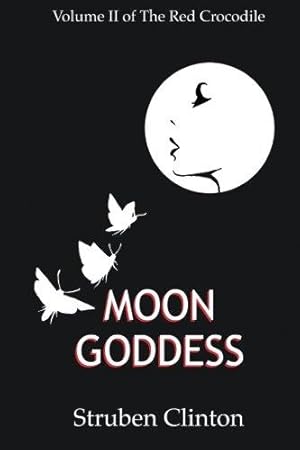 Bild des Verkufers fr Moon Goddess: Volume 3 (The Red Crocodile) zum Verkauf von WeBuyBooks