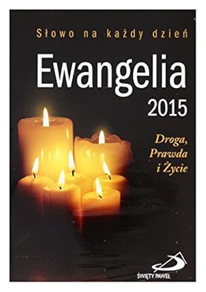 Seller image for Ewangelia 2015. Droga, Prawda i Ltycie [KSIALtKA] for sale by WeBuyBooks