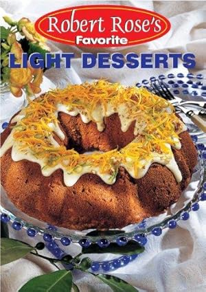 Imagen del vendedor de Light Desserts (Robert Rose's Favorite) a la venta por WeBuyBooks
