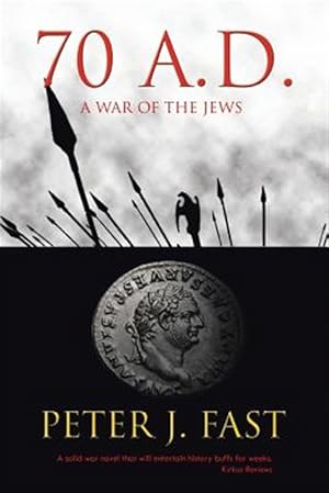 Seller image for 70 A.D.: A War of the Jews for sale by GreatBookPrices