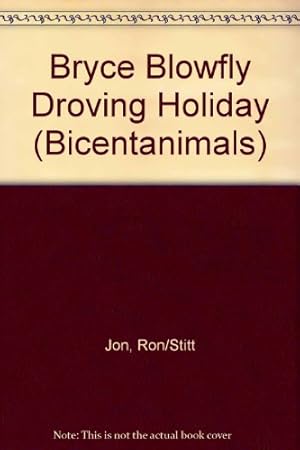 Image du vendeur pour Bryce Blowfly Droving Holiday (Bicentanimals) mis en vente par WeBuyBooks