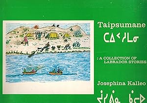 Taipsumane : A Collection of Labrador Stories