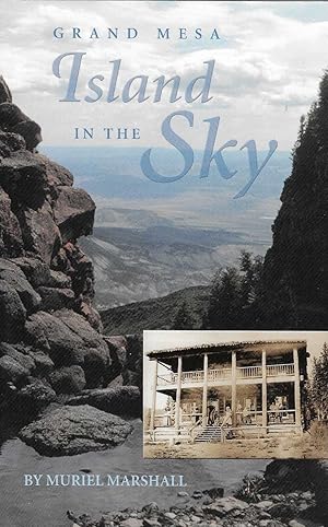 Seller image for Island in the Sky: The Story of Grand Mesa for sale by BASEMENT BOOKS