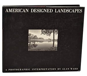 Bild des Verkufers fr American Designed Landscapes: A Photographic Interpretation zum Verkauf von Jeff Hirsch Books, ABAA