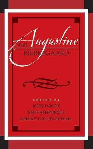 Immagine del venditore per Augustine and Kierkegaard (Augustine in Conversation: Tradition and Innovation) [Hardcover ] venduto da booksXpress