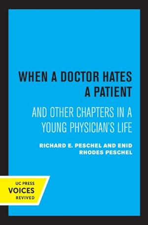 Seller image for When a Doctor Hates a Patient : And Other Chapters in a Young Physician's Life for sale by GreatBookPricesUK
