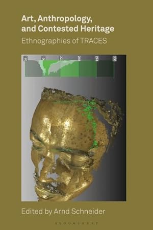 Imagen del vendedor de Art, Anthropology, and Contested Heritage : Ethnographies of Traces a la venta por GreatBookPrices