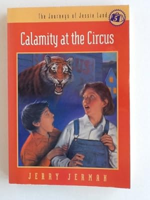 Bild des Verkufers fr Calamity at the Circus: 05 (Journeys of Jessie Land) zum Verkauf von WeBuyBooks