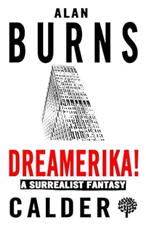 Seller image for Dreamerika! A Surrealist Fantasy by Alan Burns [Paperback ] for sale by booksXpress