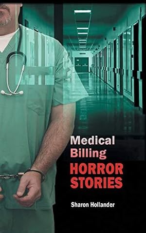 Bild des Verkufers fr Medical Billing Horror Stories zum Verkauf von WeBuyBooks