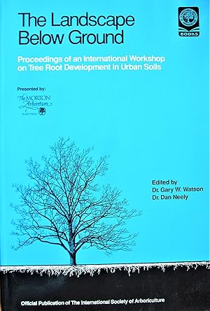 Seller image for The Landscape Below Ground. Proceedings of an International Workshop on Tree Root Development in Urban Soils for sale by Ken Jackson