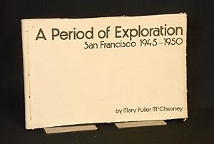 Seller image for A Period of Exploration, San Francisco 1945-1950 for sale by Swan's Fine Books, ABAA, ILAB, IOBA