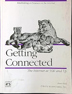 Seller image for Getting Connected: The Internet at 56K and Up (International Version with Lion Cover) (A nutshell handbook) for sale by WeBuyBooks