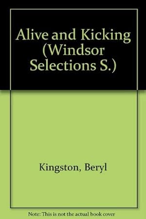 Seller image for Alive and Kicking (Windsor Selections S.) for sale by WeBuyBooks