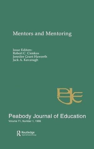 Seller image for Mentors and Mentoring: A Special Issue of the peabody Journal of Education: Special Issue of "Peabody Journal of Education, Vol 71, No.1, 1996" (Mentors & Mentoring) for sale by WeBuyBooks