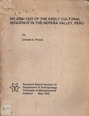 Seller image for An Analysis of the Early Cultural Sequence in the Nepea Valley Peru (Research Report, 25) for sale by Masalai Press