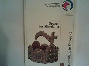 Seller image for Spuren ins Mittelalter Deutschland in Europa 1 for sale by ANTIQUARIAT FRDEBUCH Inh.Michael Simon