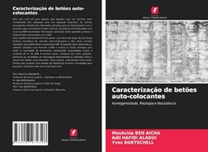 Image du vendeur pour Caracterizao de betes auto-colocantes : Homogeneidade, Reologia e Resistncia mis en vente par AHA-BUCH GmbH