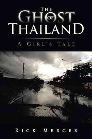 Seller image for Ghost of Thailand : A Girl's Tale for sale by GreatBookPrices