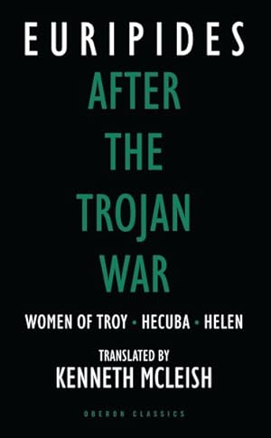 Seller image for After the Trojan War : Women of Troy, Hecuba, Helen : Three Plays for sale by GreatBookPrices