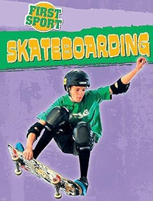 Bild des Verkufers fr Skateboarding (First Sport) zum Verkauf von WeBuyBooks