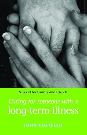 Bild des Verkufers fr Caring for Someone with a Long Term Illness (Support for Family and Friends) zum Verkauf von WeBuyBooks