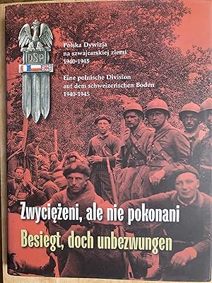 Zwyciezeni, ale nie pokonani - Besiegt, doch unbezwungen.