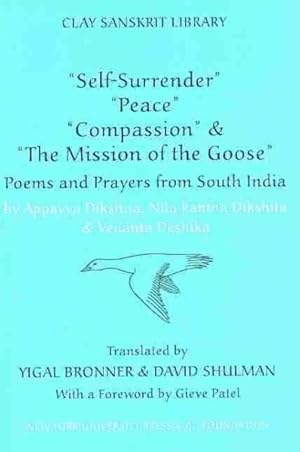Seller image for Self-Surrender, Peace, Compassion & the Mission of the Goose : Poems and Prayers from South India for sale by GreatBookPricesUK