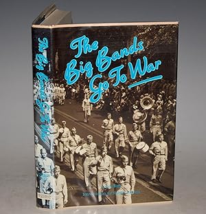 Bild des Verkufers fr The Big Bands Go To War. Introduction by Robert Farnon. zum Verkauf von PROCTOR / THE ANTIQUE MAP & BOOKSHOP