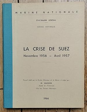 Image du vendeur pour la CRISE de SUEZ - Novembre 1956-Avril 1957 mis en vente par Liseronsblancs
