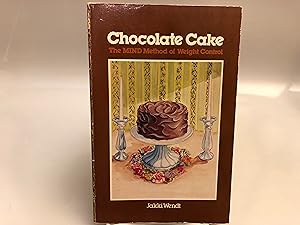 Chocolate Cake: The Mind Method of Weight Control