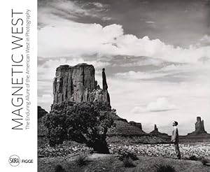 Seller image for Magnetic West : The Enduring Allure of the American West in Photography for sale by GreatBookPrices