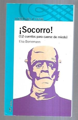 Seller image for SOCORRO! 12 CUENTOS PARA CAERSE DE MIEDO for sale by Desvn del Libro / Desvan del Libro, SL