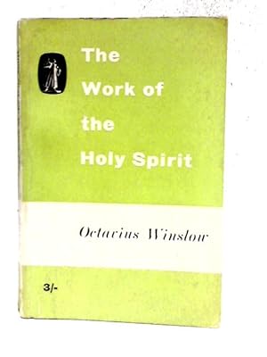 Bild des Verkufers fr An Experimental and Practical View of the Work of the Holy Spirit zum Verkauf von World of Rare Books