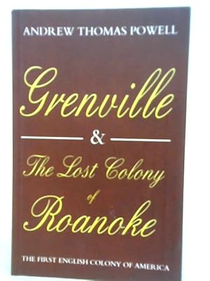 Bild des Verkufers fr Grenville and the Lost Colony of Roanoke: The First English Colony of America zum Verkauf von World of Rare Books