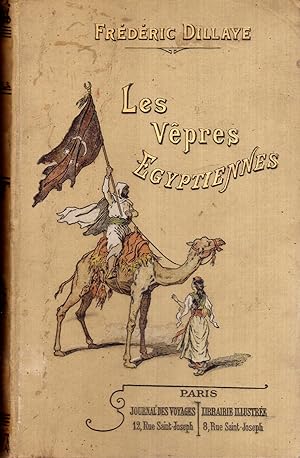 Les Vêpres Egyptiennes. La vie aux quatre coins du Globe. Illustrations de Charles Clérice.
