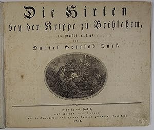 Die Hirten bey der Krippe zu Bethlehem, in Musik gesezt. Leipzig und Halle, auf Kosten des Autors...