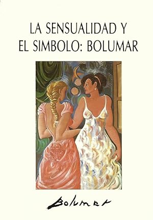 Seller image for LA SENSUALIDAD Y EL SMBOLO: BOLUMAR for sale by LLIBRERIA TECNICA