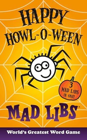 Bild des Verkufers fr Happy Howl-O-Ween Mad Libs : 3 Mad Libs in One! zum Verkauf von GreatBookPricesUK