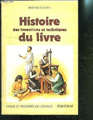 Bild des Verkufers fr Histoire des inventions et techniques du livre zum Verkauf von JLG_livres anciens et modernes